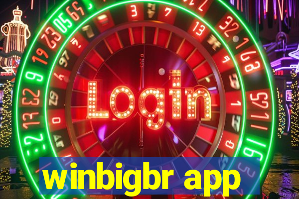 winbigbr app