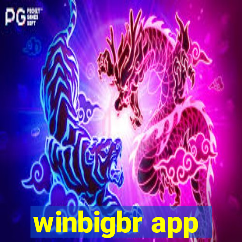 winbigbr app