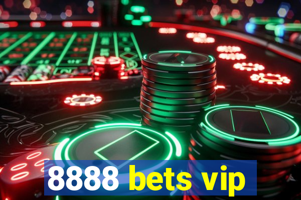 8888 bets vip