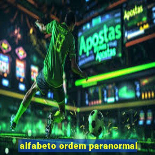 alfabeto ordem paranormal