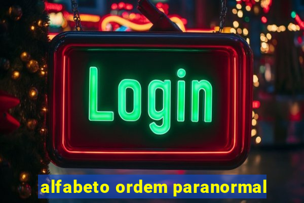 alfabeto ordem paranormal