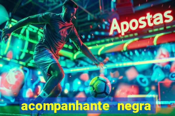 acompanhante negra sao paulo