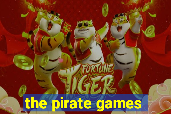 the pirate games