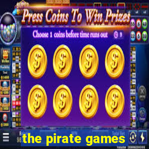 the pirate games