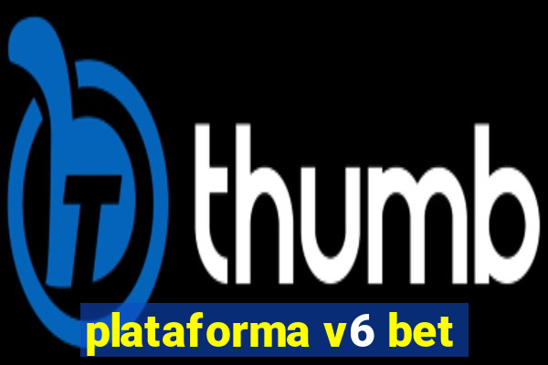 plataforma v6 bet