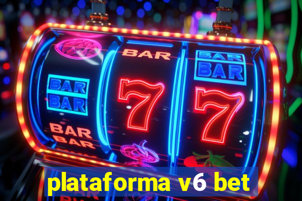 plataforma v6 bet