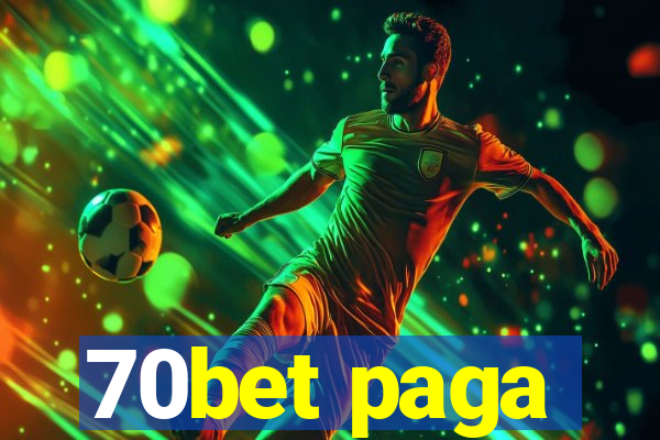 70bet paga