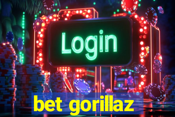 bet gorillaz