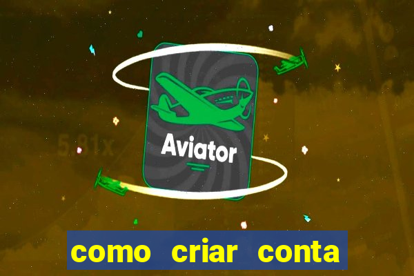 como criar conta nova em plataforma de jogos