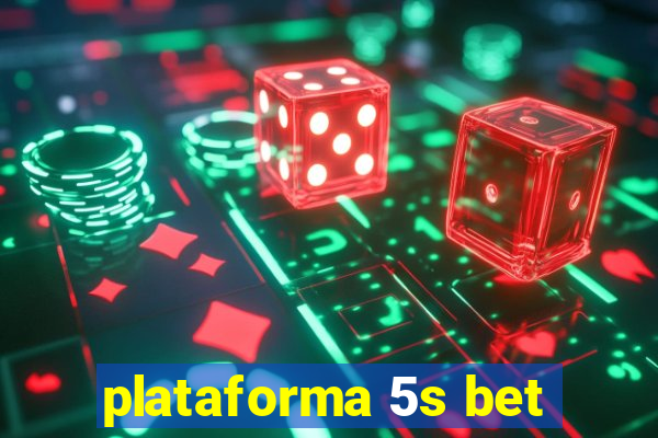 plataforma 5s bet