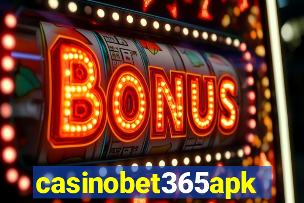 casinobet365apk