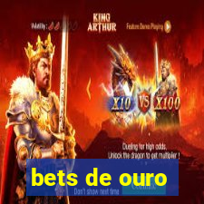 bets de ouro