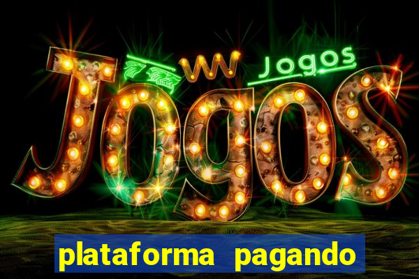 plataforma pagando no cadastro bet