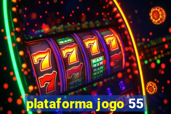 plataforma jogo 55