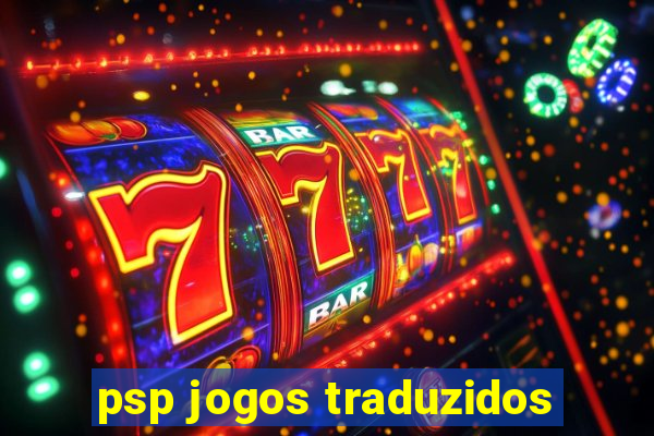 psp jogos traduzidos