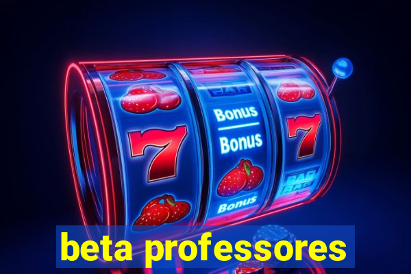 beta professores