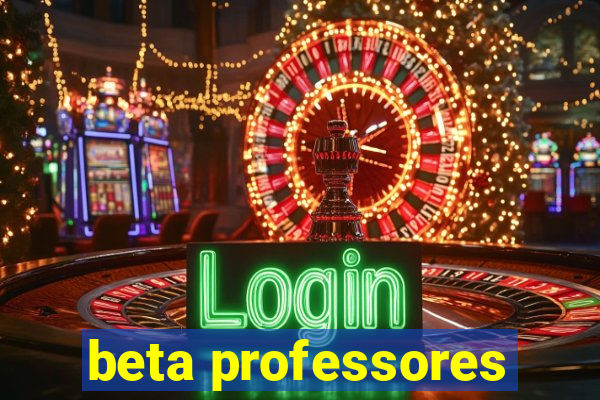 beta professores