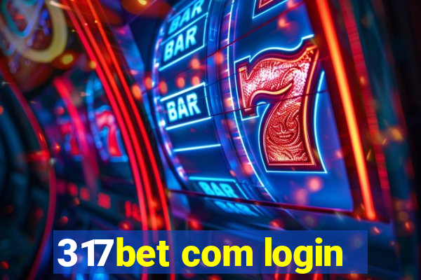 317bet com login