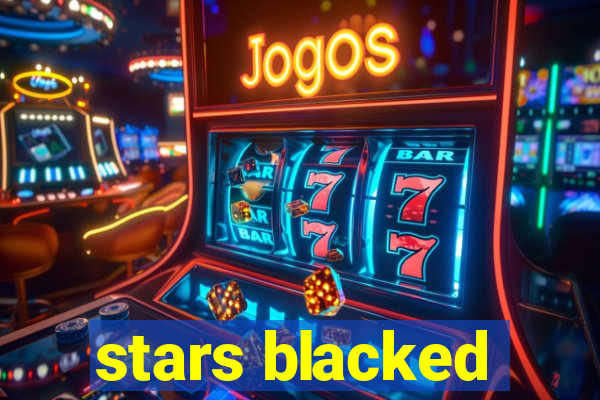 stars blacked