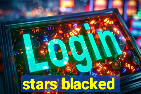 stars blacked