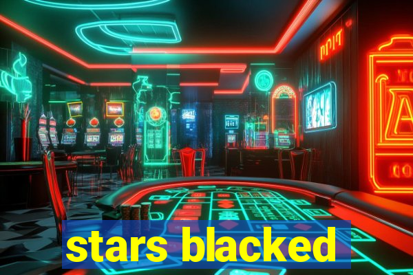 stars blacked