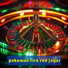 pokemon fire red jogar