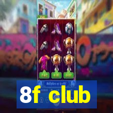 8f club