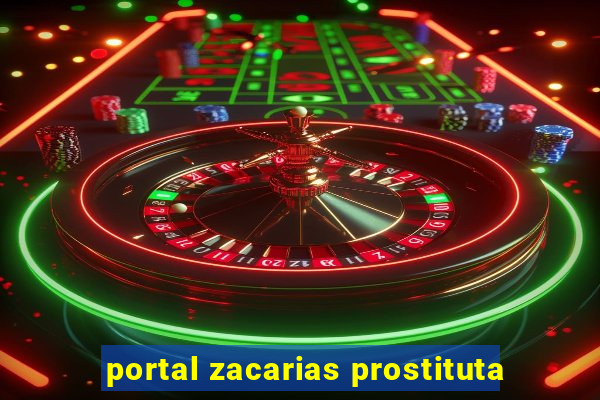 portal zacarias prostituta