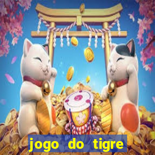 jogo do tigre plataforma chinesa