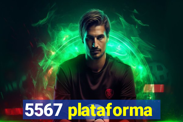 5567 plataforma