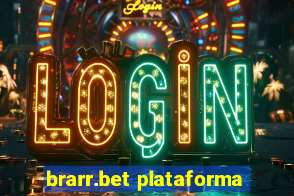 brarr.bet plataforma