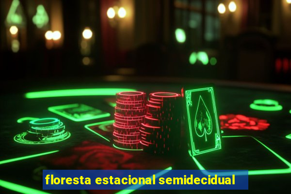 floresta estacional semidecidual