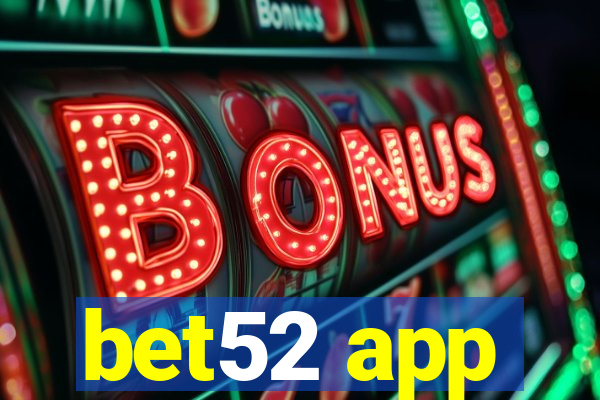 bet52 app