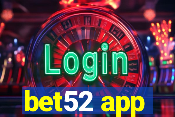 bet52 app