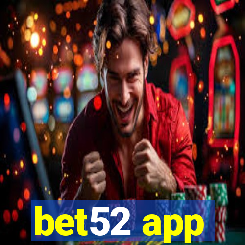 bet52 app