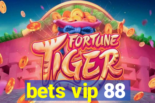 bets vip 88