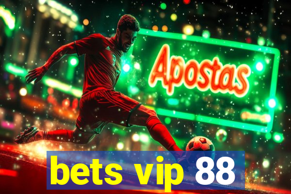 bets vip 88