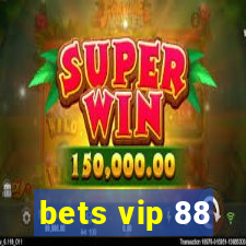 bets vip 88