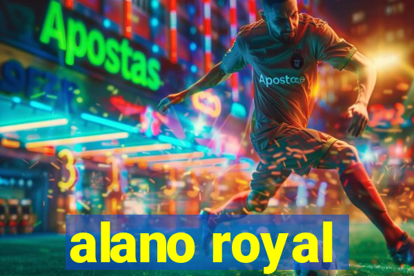 alano royal