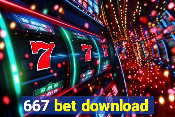 667 bet download