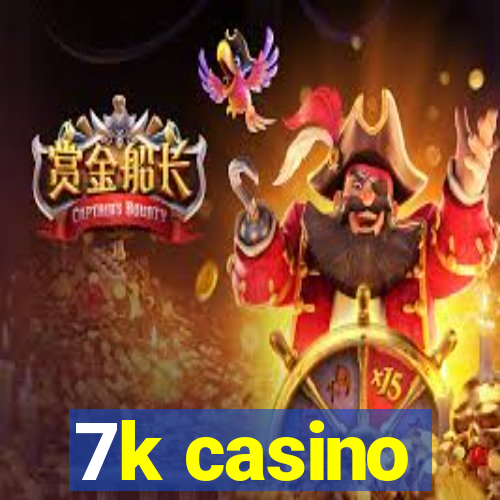 7k casino