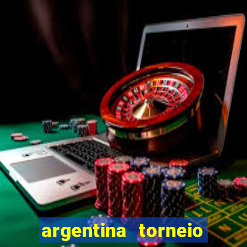 argentina torneio betano tabela