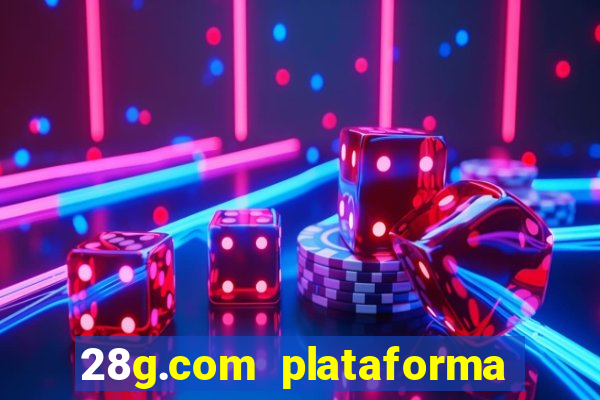 28g.com plataforma de jogos