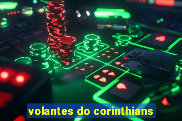 volantes do corinthians