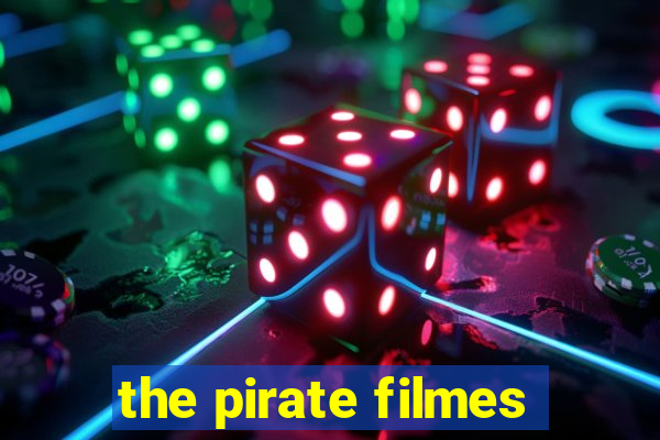 the pirate filmes