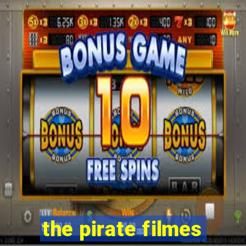 the pirate filmes