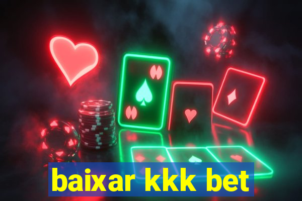 baixar kkk bet