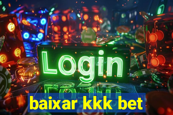 baixar kkk bet