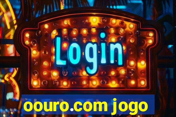 oouro.com jogo