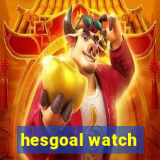 hesgoal watch